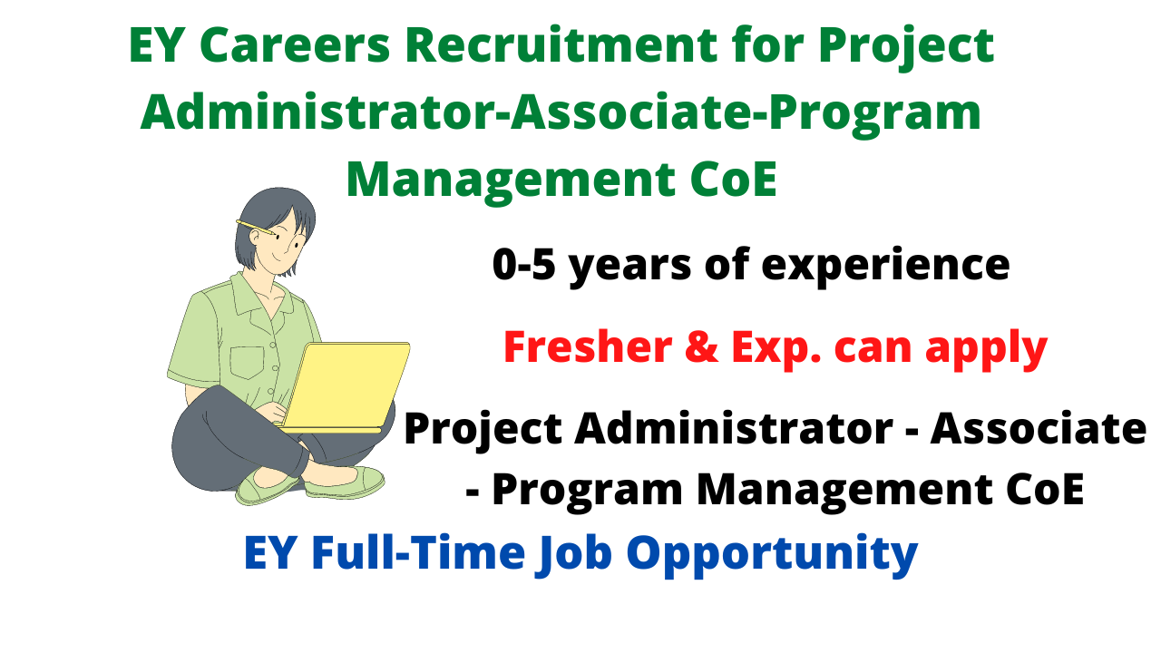 EY Careers Recruitment for Project Administrator-Associate-Program Management CoE