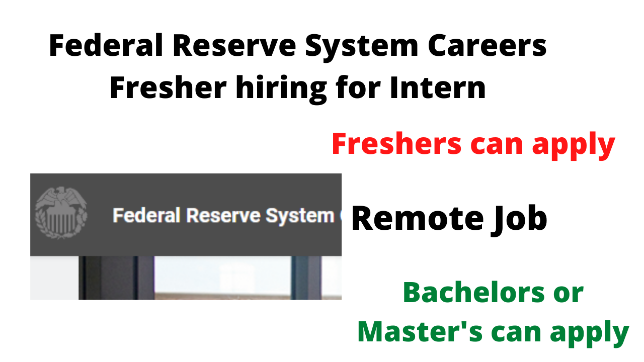 Federal Reserve System Careers Fresher hiring for Intern