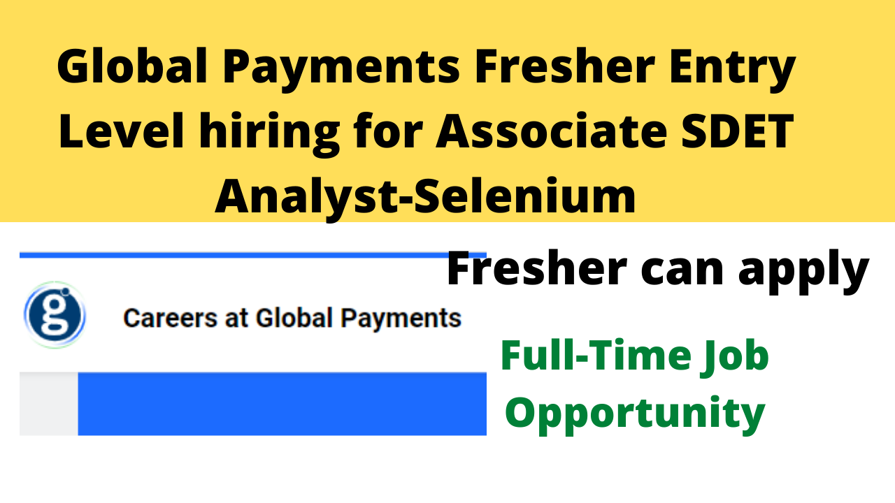 Global Payments Fresher Entry Level hiring