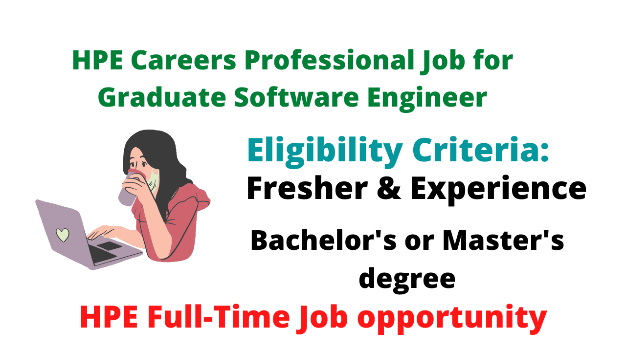 HPE Careers Professional Fresher & Experience Job for Graduate Software Engineer