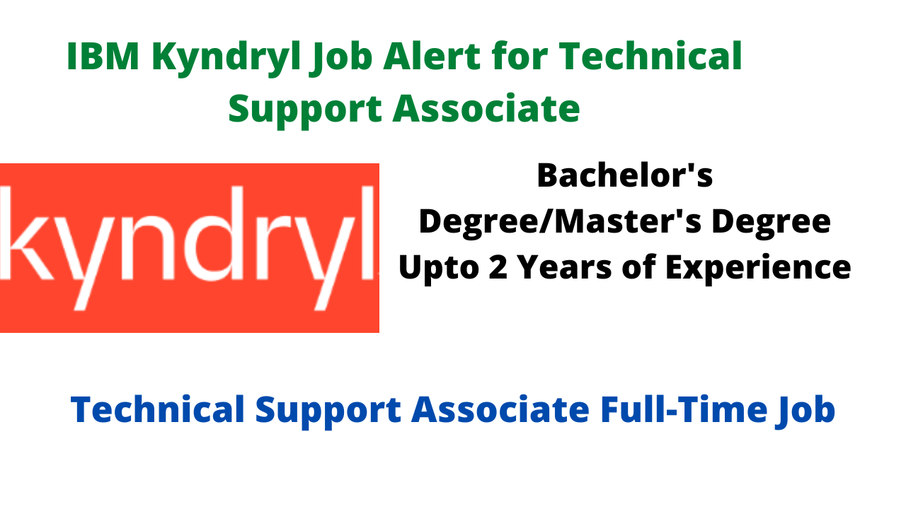 IBM Kyndryl Job Alert for Technical Support Associate