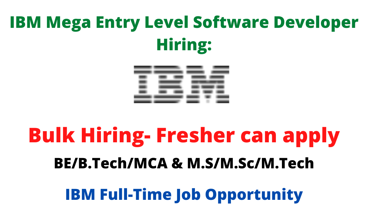 IBM Mega Entry Level Software Developer Hiring