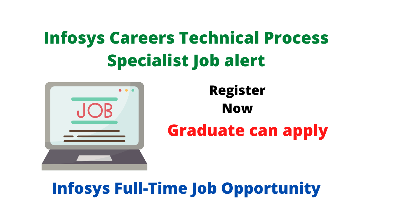 Infosys Careers Technical Process Specialist Job alert