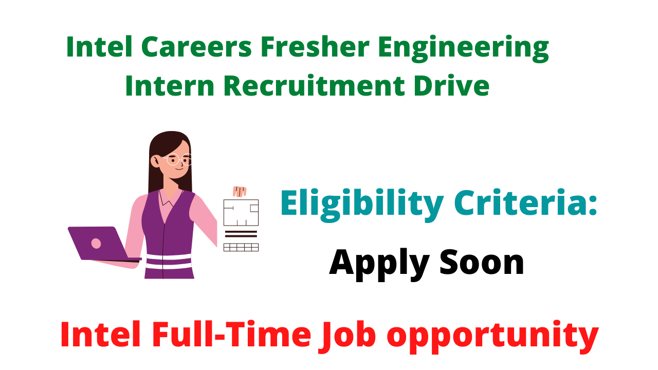 Intel Careers Fresher Engineering Intern Recruitment Drive