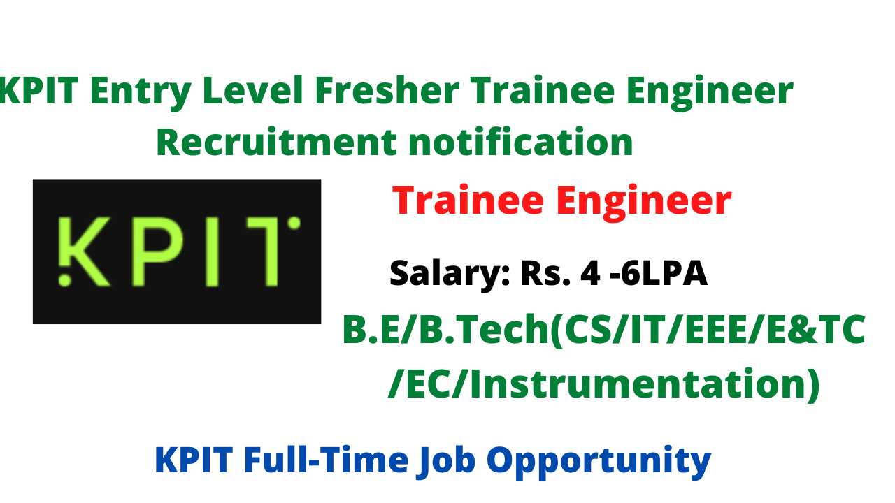 KPIT Entry Level Fresher Trainee Engineer Recruitment notification