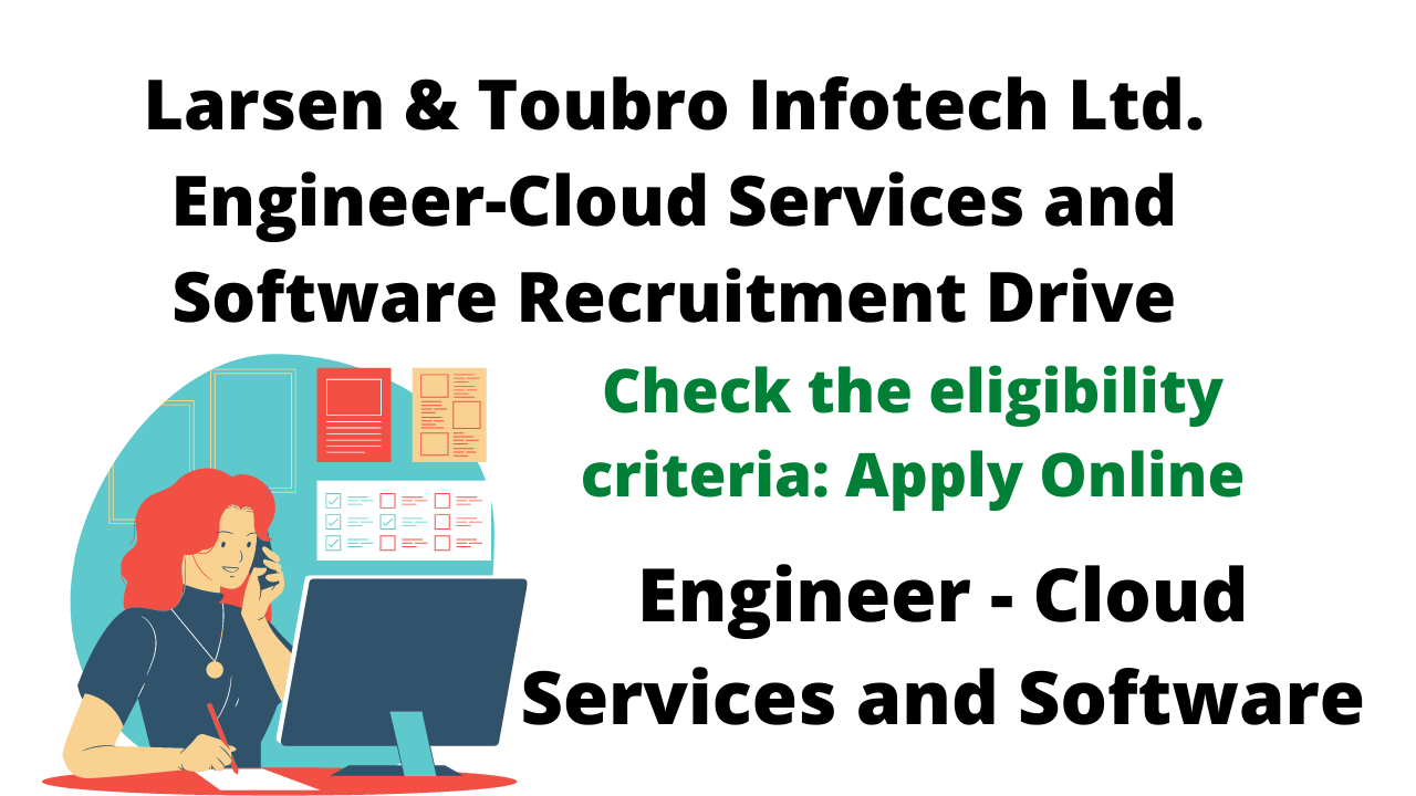 Larsen & Toubro Infotech Ltd. Engineer-Cloud Services and Software Recruitment Drive