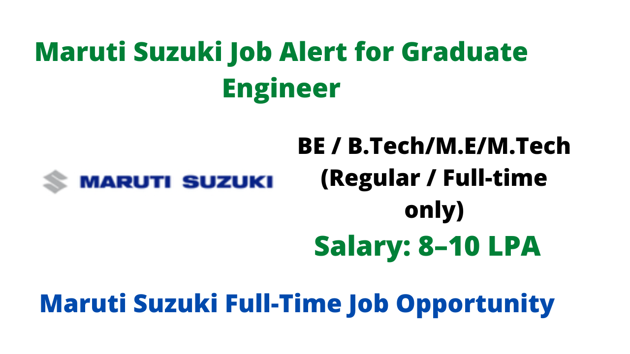 Maruti Suzuki Job Alert for Graduate Engineer