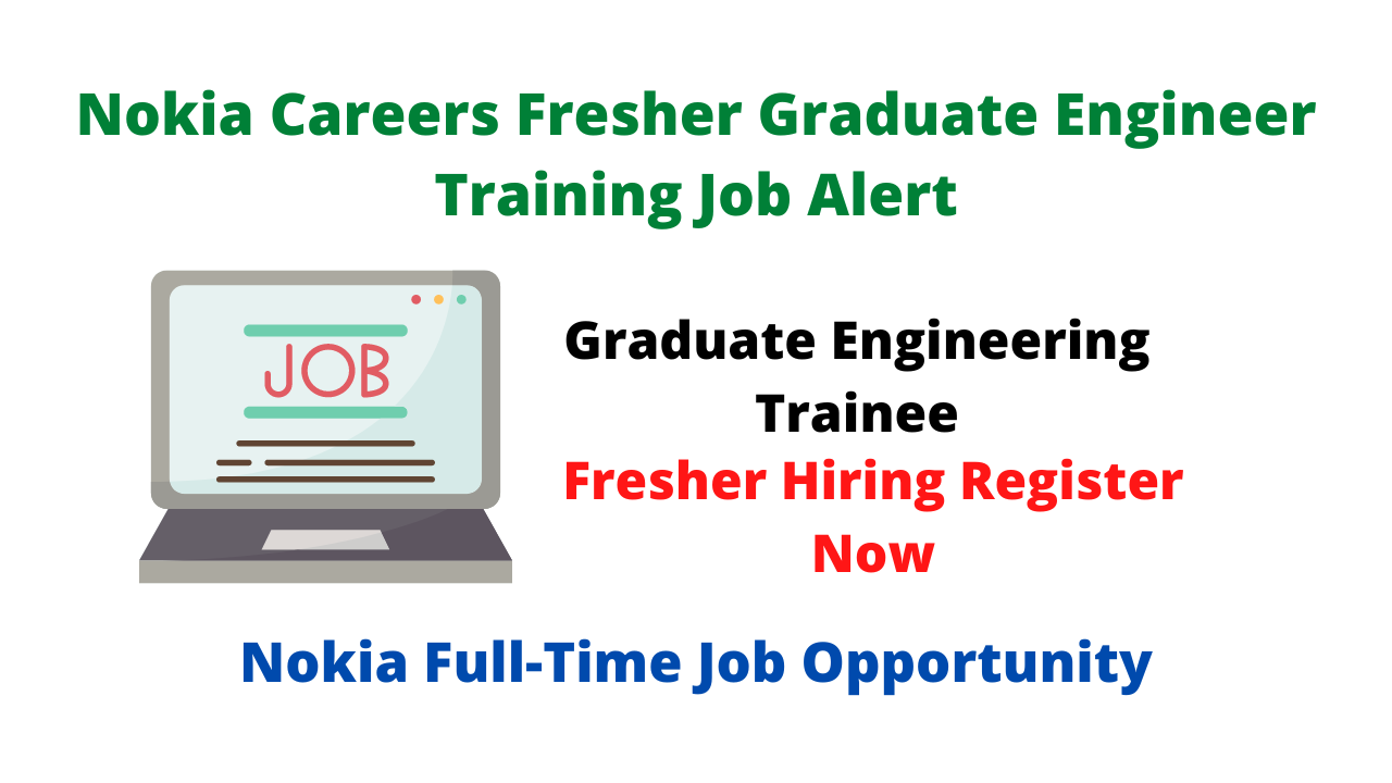 Nokia Careers Fresher Graduate Engineer Training Job Alert