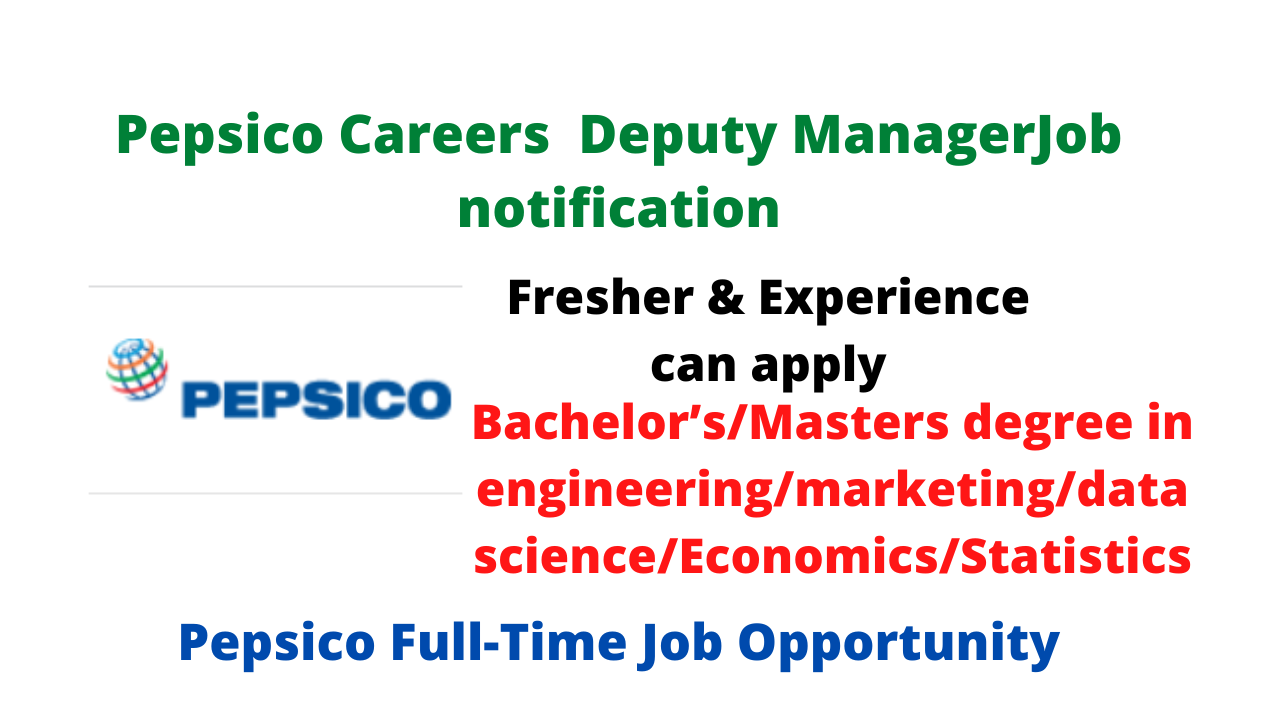 Pepsico Careers Fresher & Experience Job Notification, Check The ...