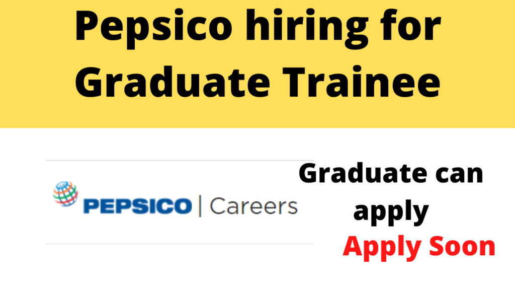 Pepsico hiring for Graduate Trainee Graduates can apply Seekajob