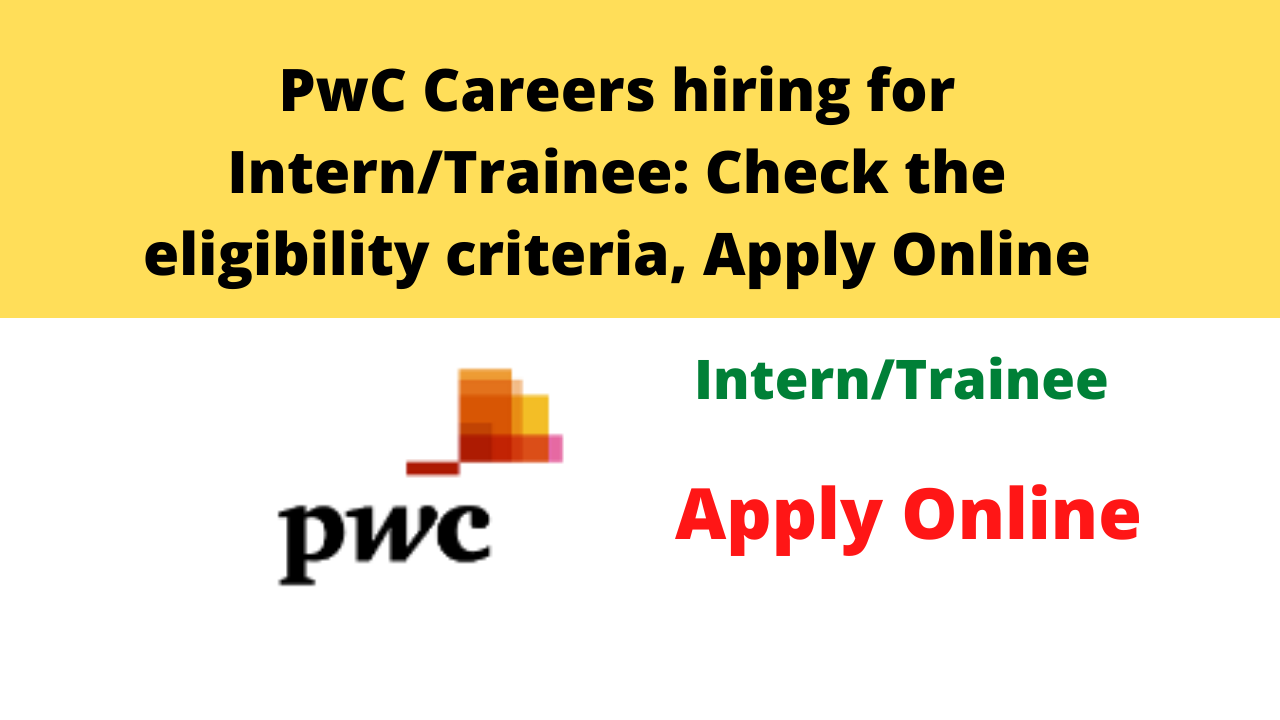 PwC Careers hiring for Intern