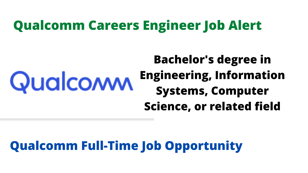 Qualcomm Careers Engineer Job Alert