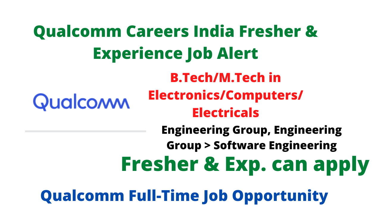 Qualcomm Careers India Fresher & Experience Job Alert