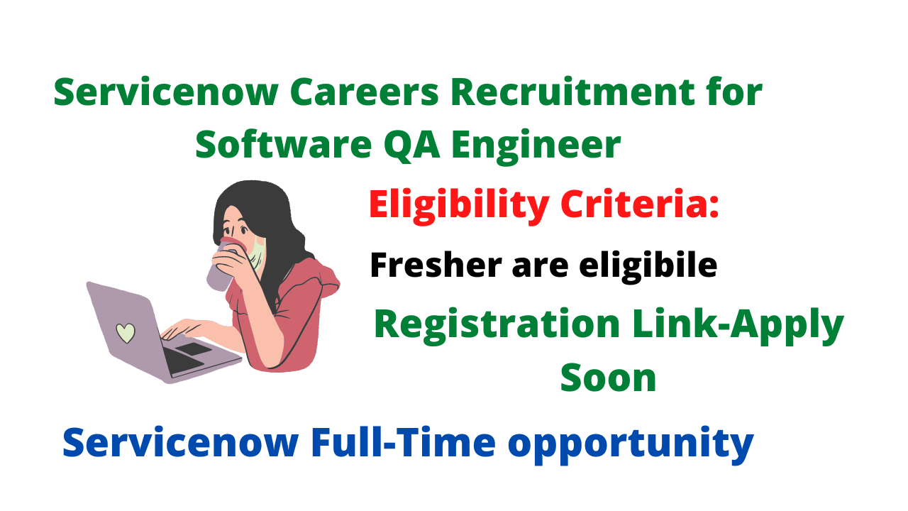 Servicenow Careers Fresher Recruitment For Software QA Engineer, Check ...