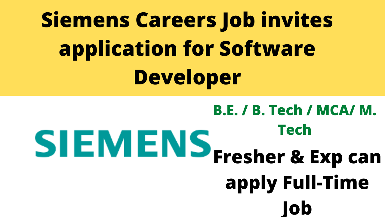 Siemens Careers Job invites application for Software Developer