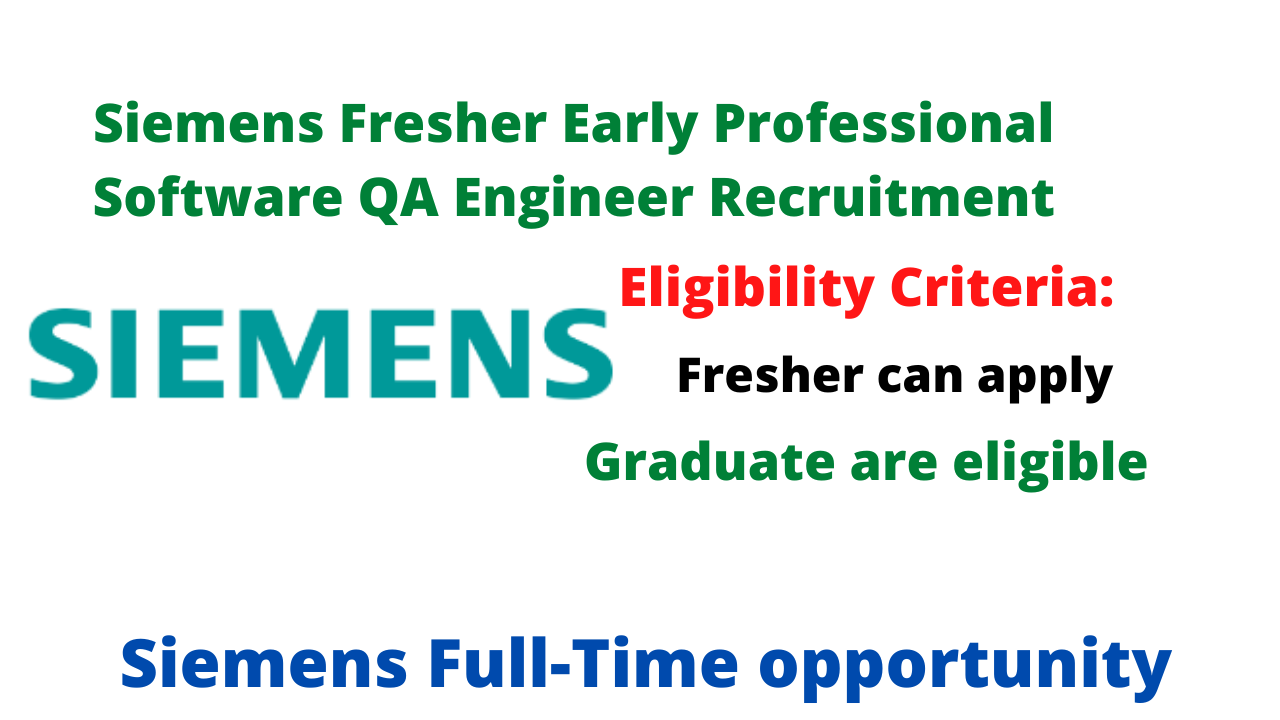 Siemens Fresher Early Professional Software QA Engineer Recruitment