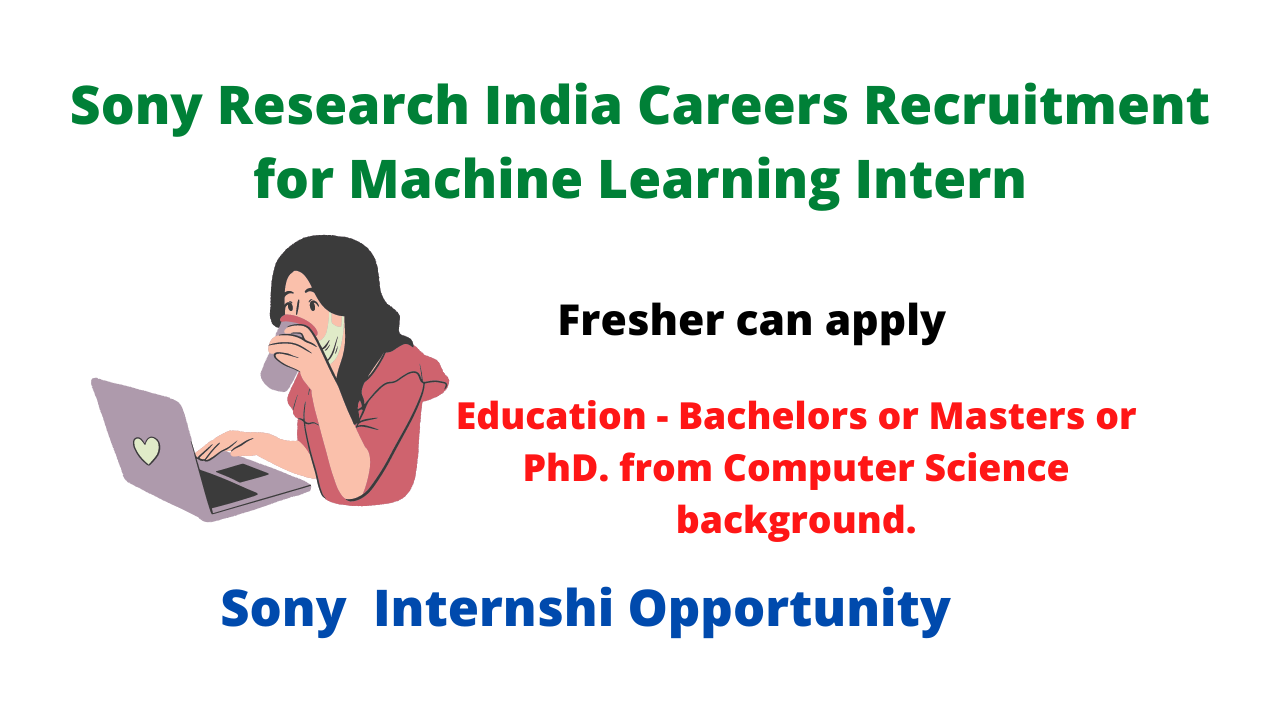 Sony Research India Careers Recruitment for Machine Learning Intern