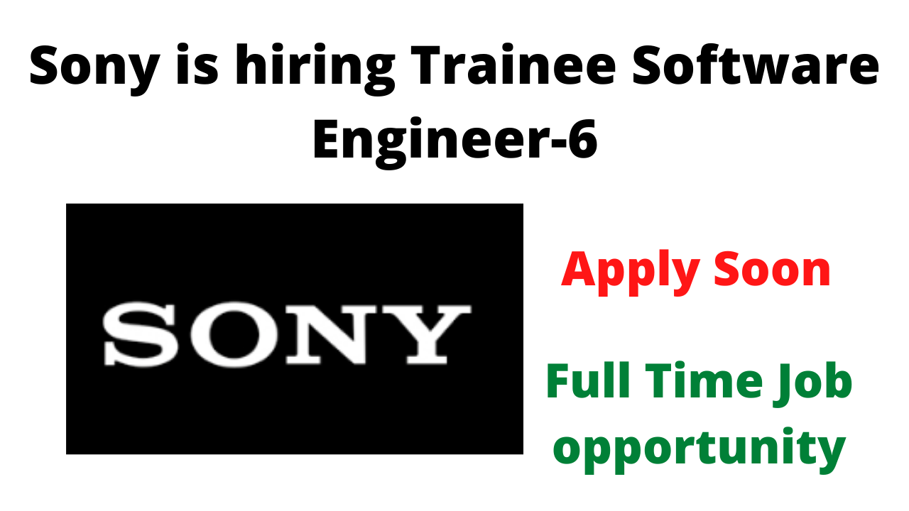 Sony is hiring Trainee Software Engineer