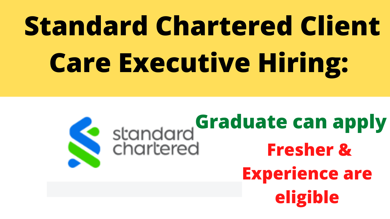 Standard Chartered Client Care Executive