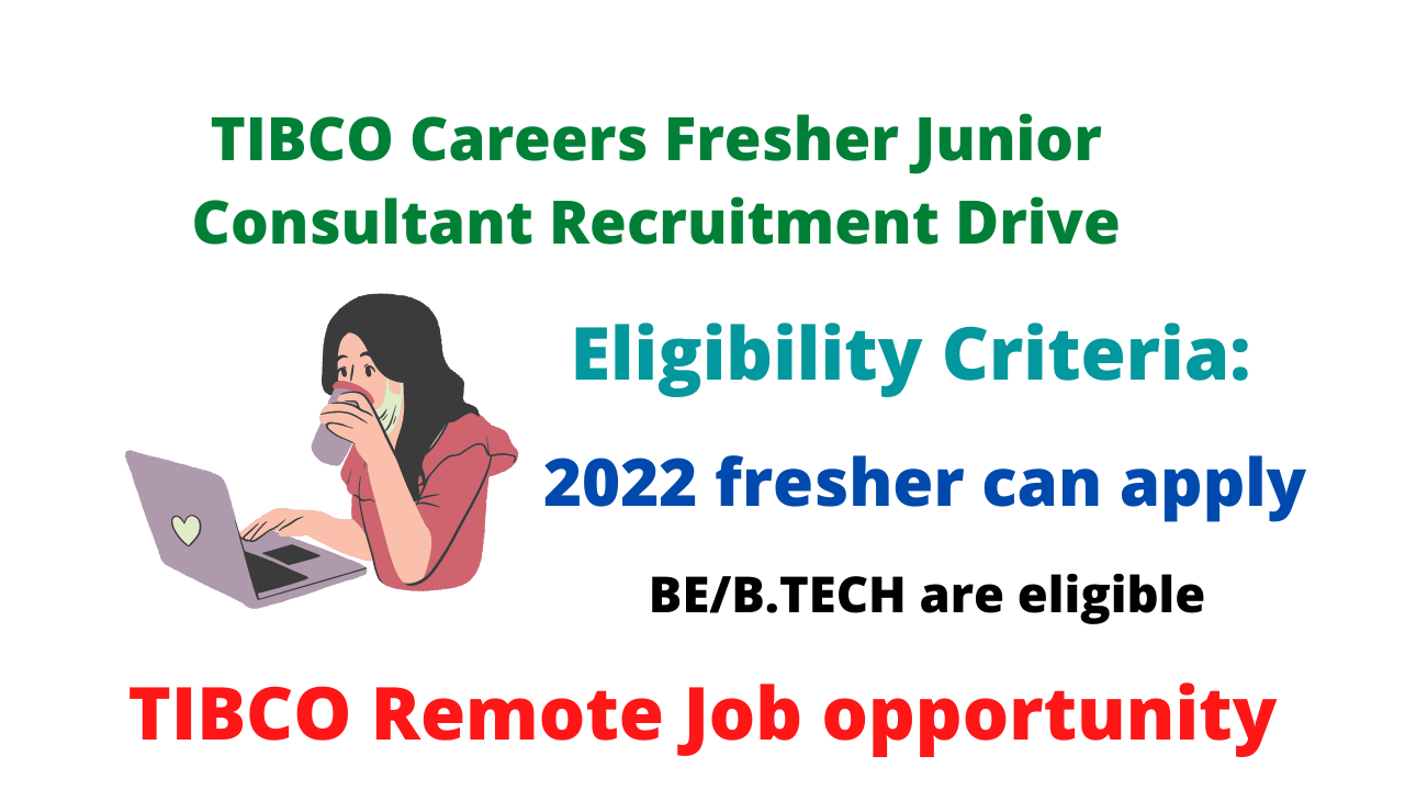 TIBCO Careers Fresher Junior Consultant Recruitment Drive