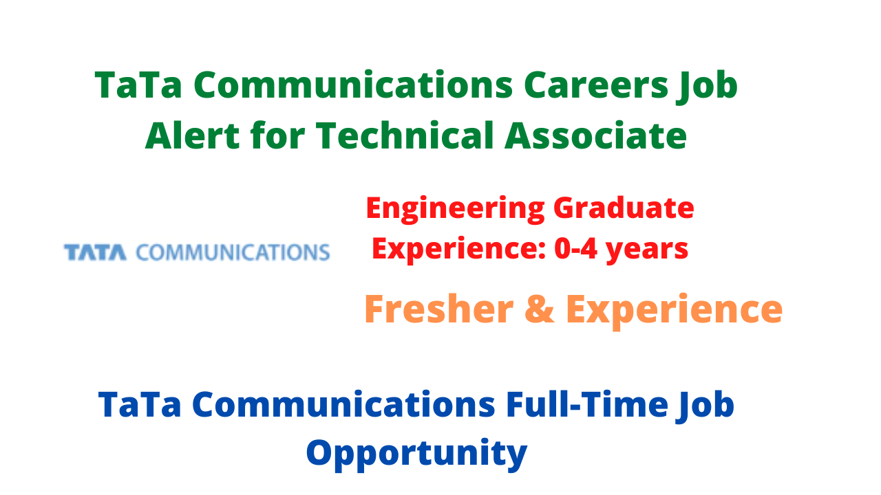 TaTa Communications Careers Job Alert for Technical Associate