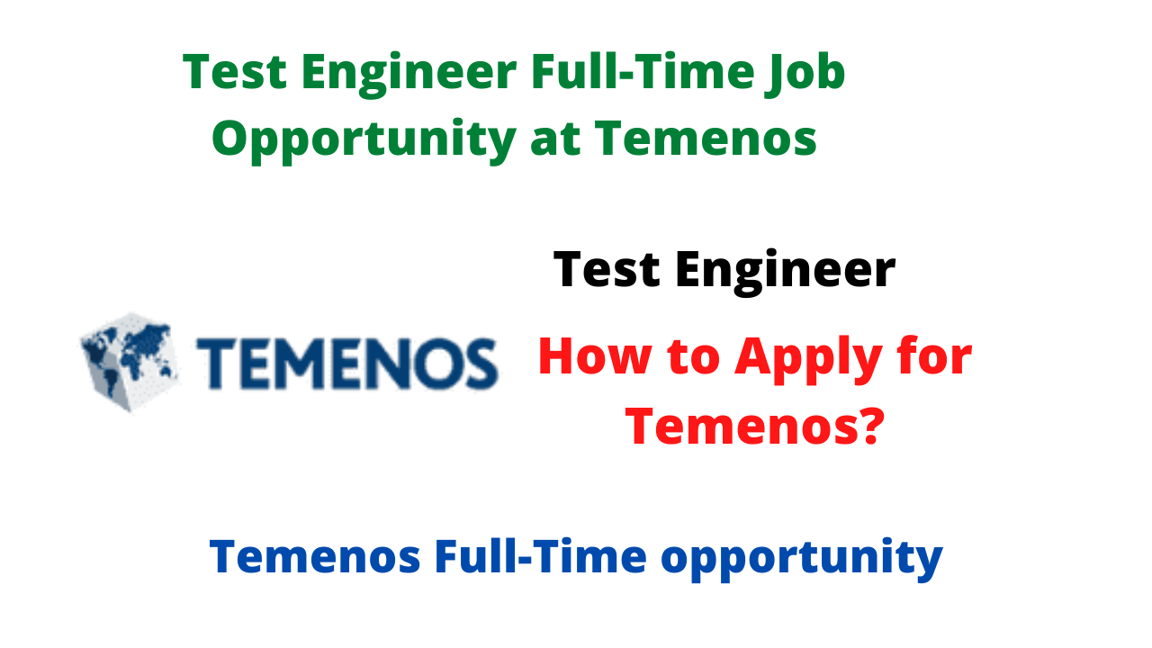 Test Engineer Full-Time Job Opportunity at Temenos