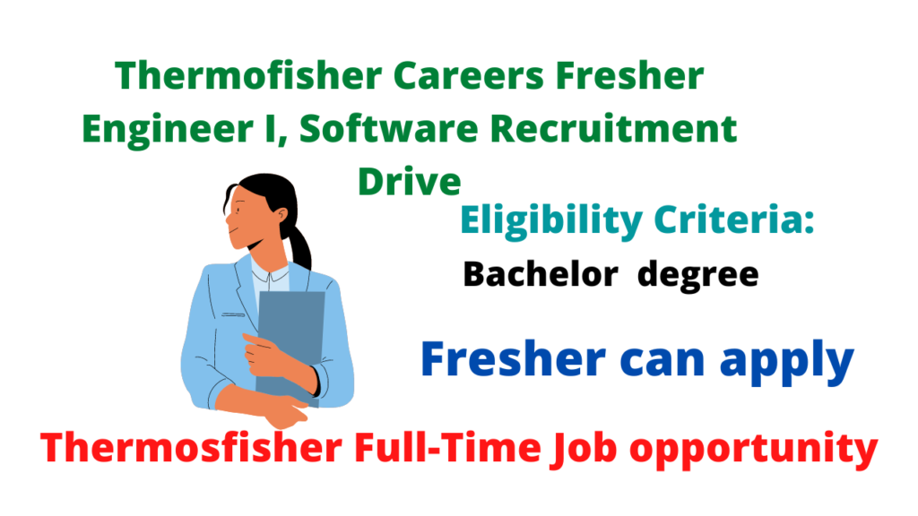 Thermofisher Careers Fresher Engineer I, Software Recruitment Drive