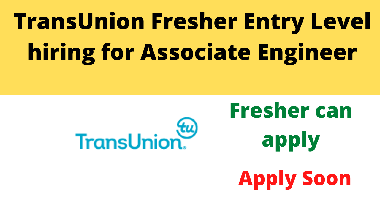 TransUnion Fresher Entry Level hiring for Associate Engineer