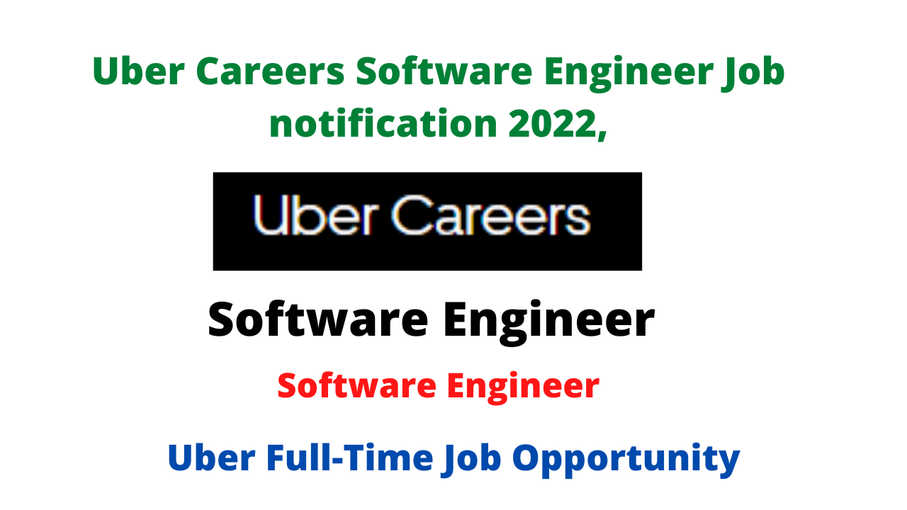 Uber Careers Software Engineer Job notification