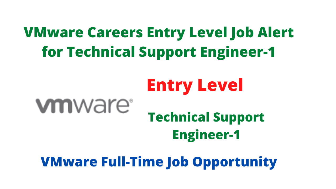 VMware Careers Entry Level Job Alert for Technical Support Engineer