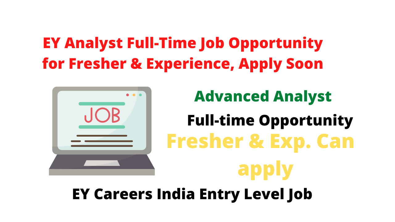 EY Analyst Full-Time Job Opportunity for Fresher & Experience