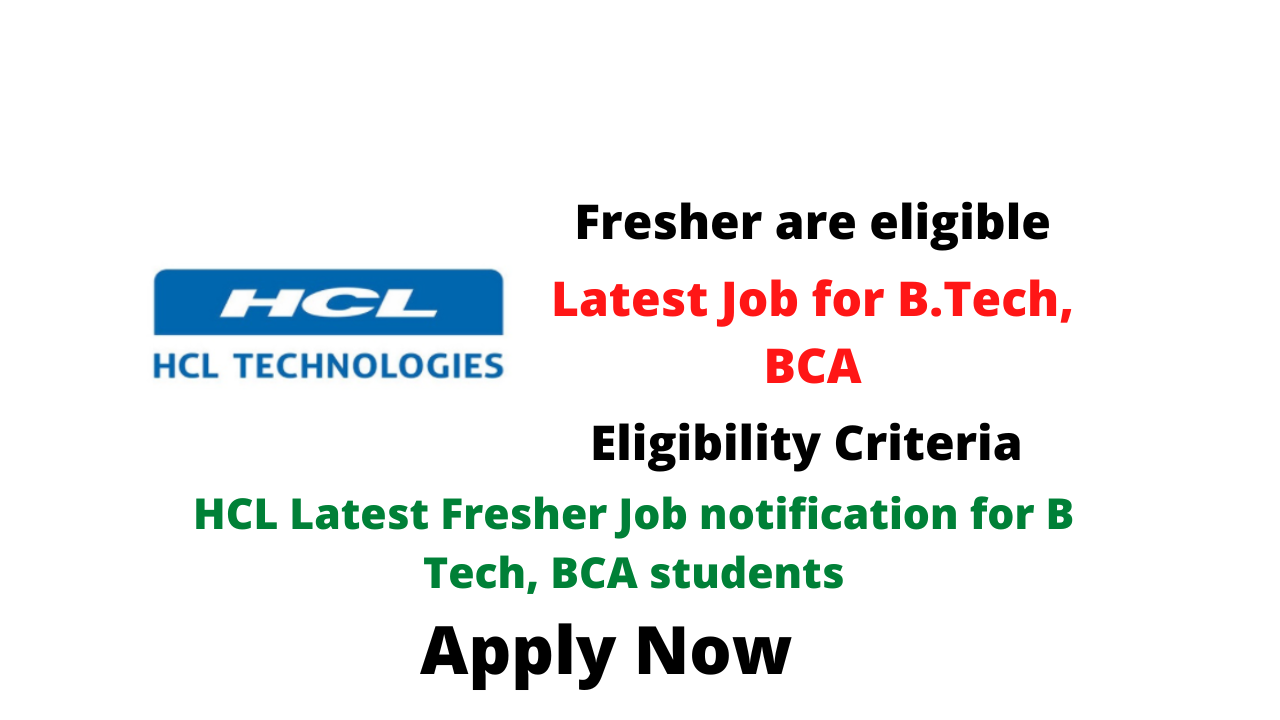 hcl-latest-fresher-job-notification-for-b-tech-bca-students-apply