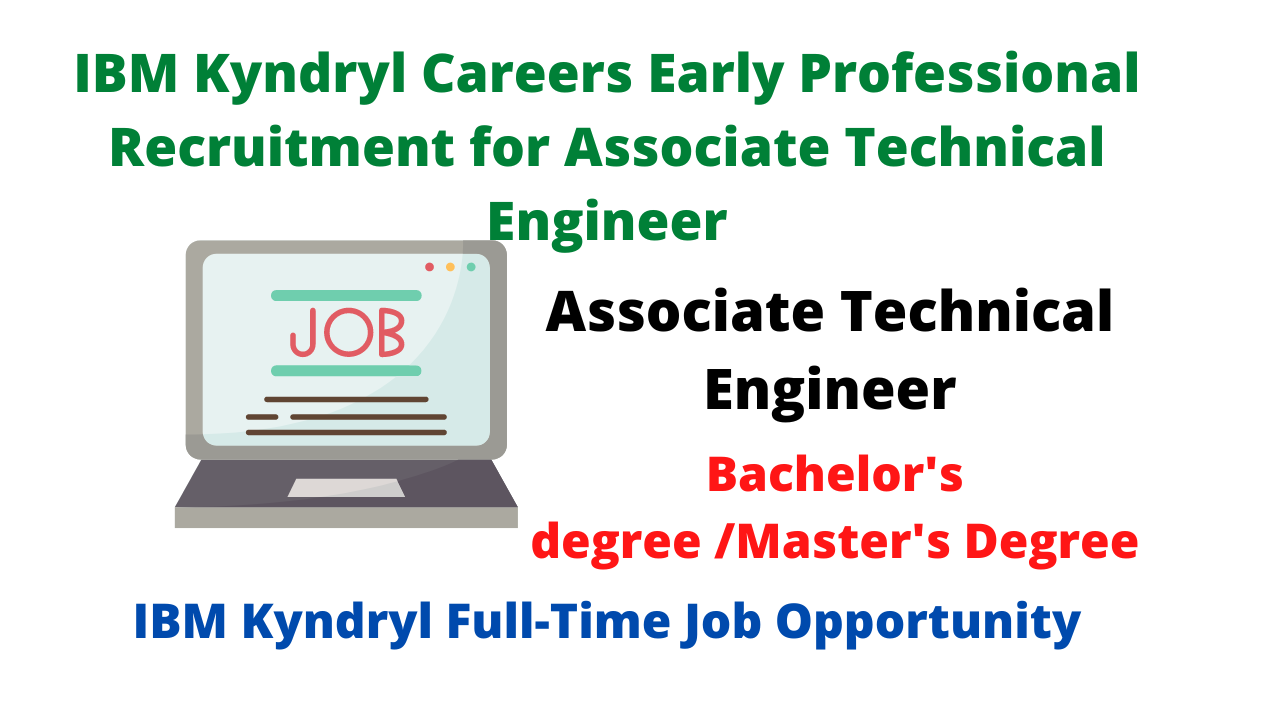 IBM Kyndryl Careers Early Professional Recruitment for Associate Technical Engineer