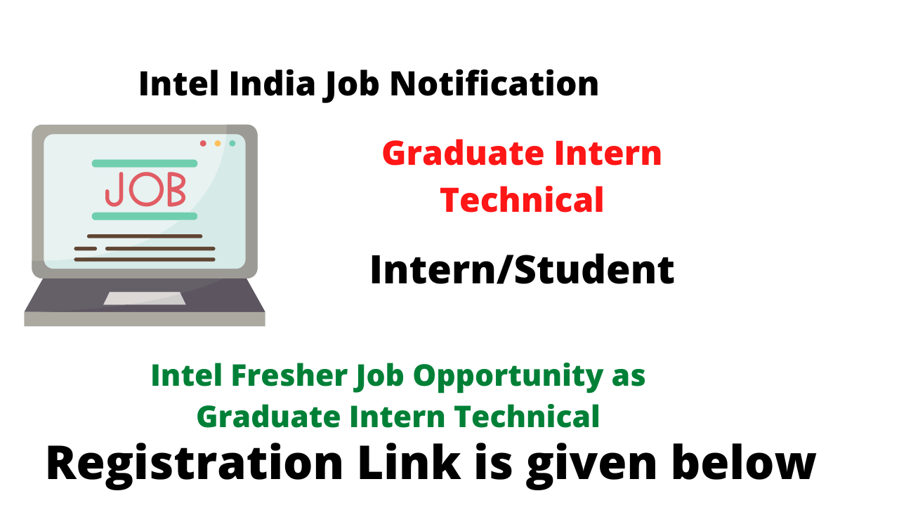 Intel Fresher Job Opportunity as Graduate Intern Technical