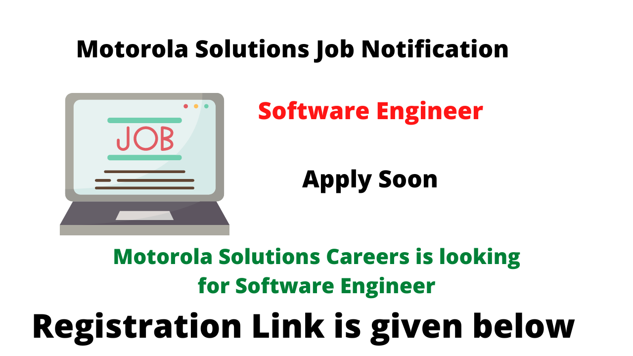 Motorola Solutions Careers is looking for Software Engineer