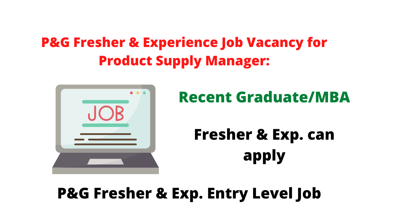 P&G Fresher & Experience Job Vacancy for Product Supply Manager