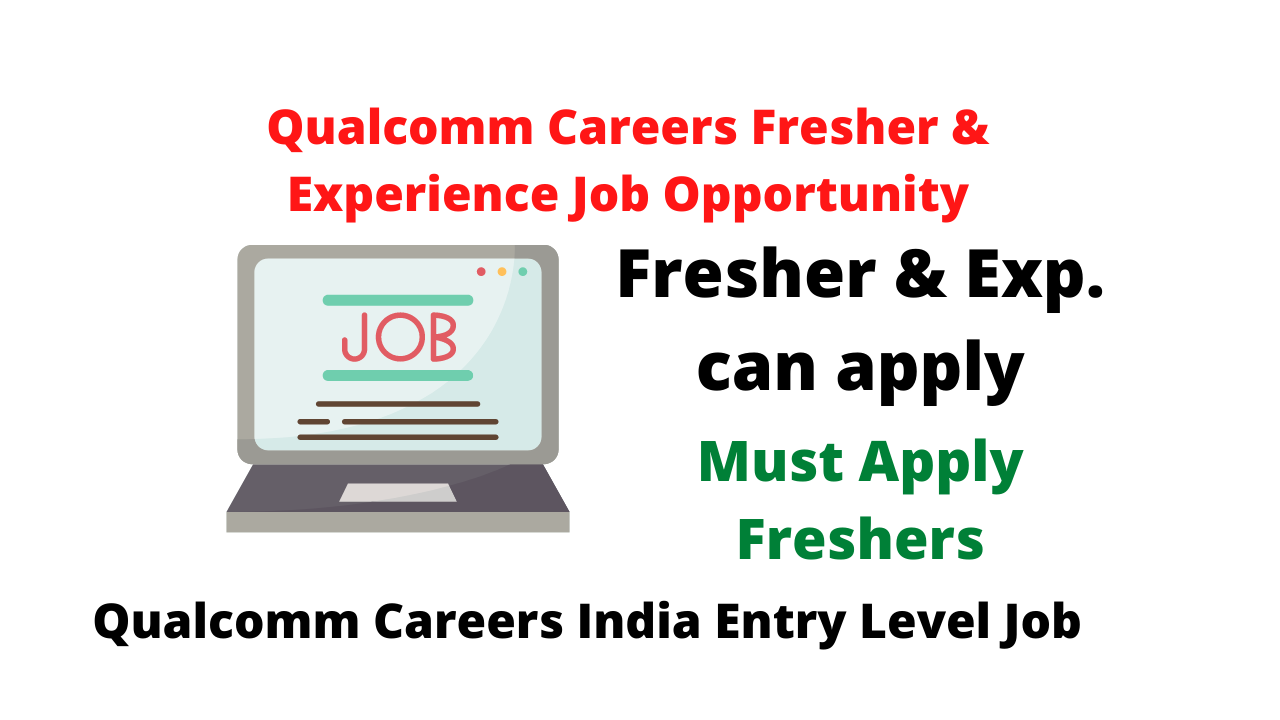 Qualcomm Careers Fresher & Experience Job Opportunity