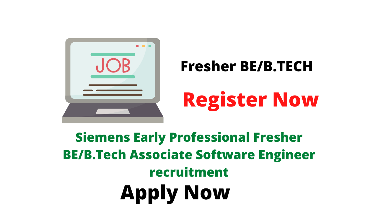 Siemens Early Professional Fresher Associate Software Engineer recruitment