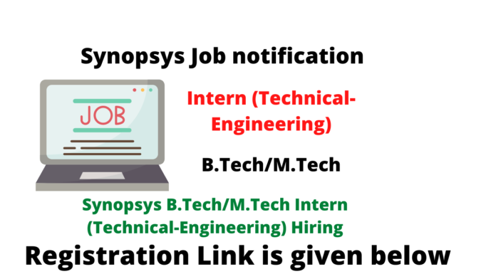 Synopsys B.Tech/M.Tech Intern (Technical-Engineering) Hiring, Register ...