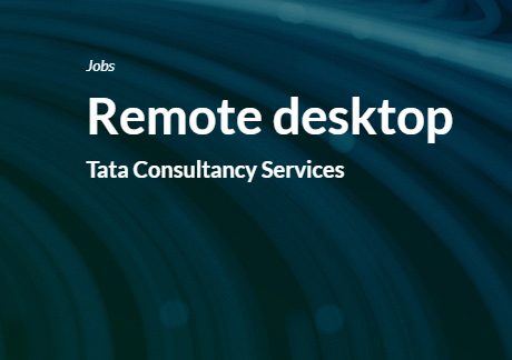 TaTa Group Pan India Recruitment for Remote Desktop