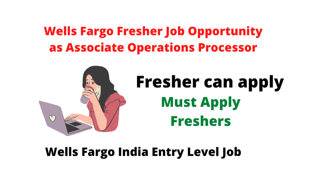 wells-fargo-entry-level-fresher-job-opportunity-as-associate-operations