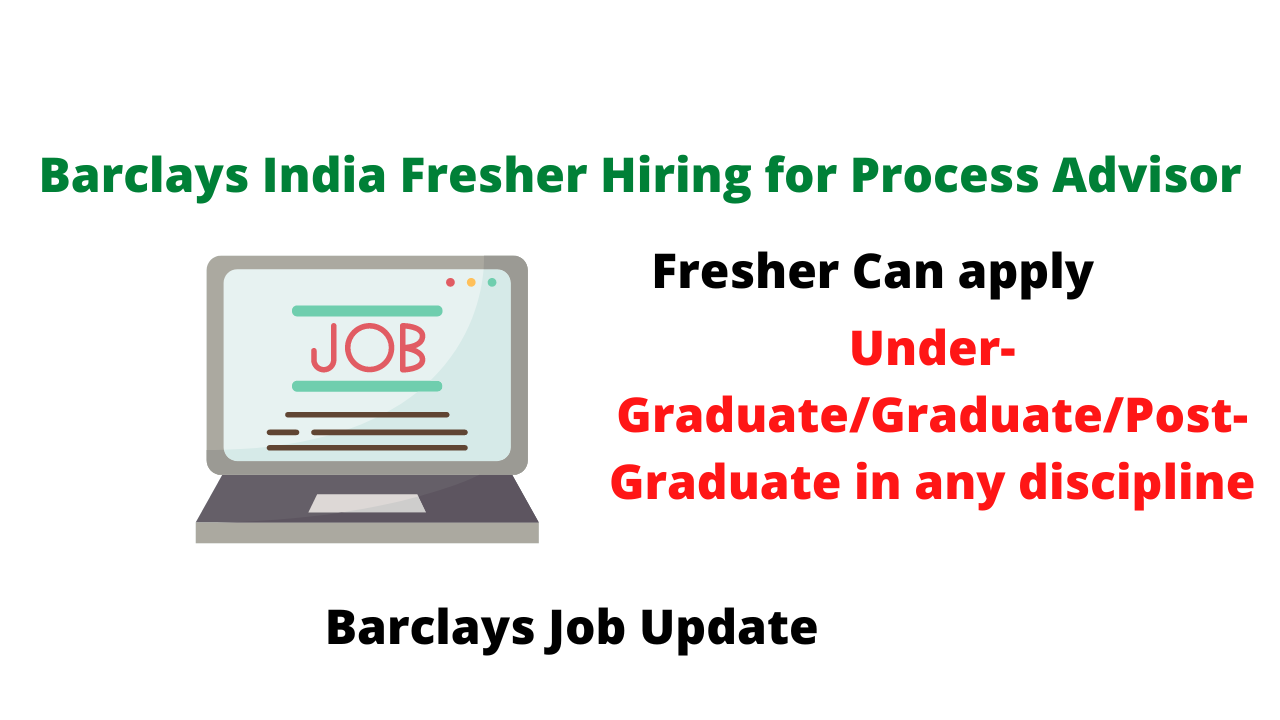 Barclays India Fresher Hiring for Process Advisor