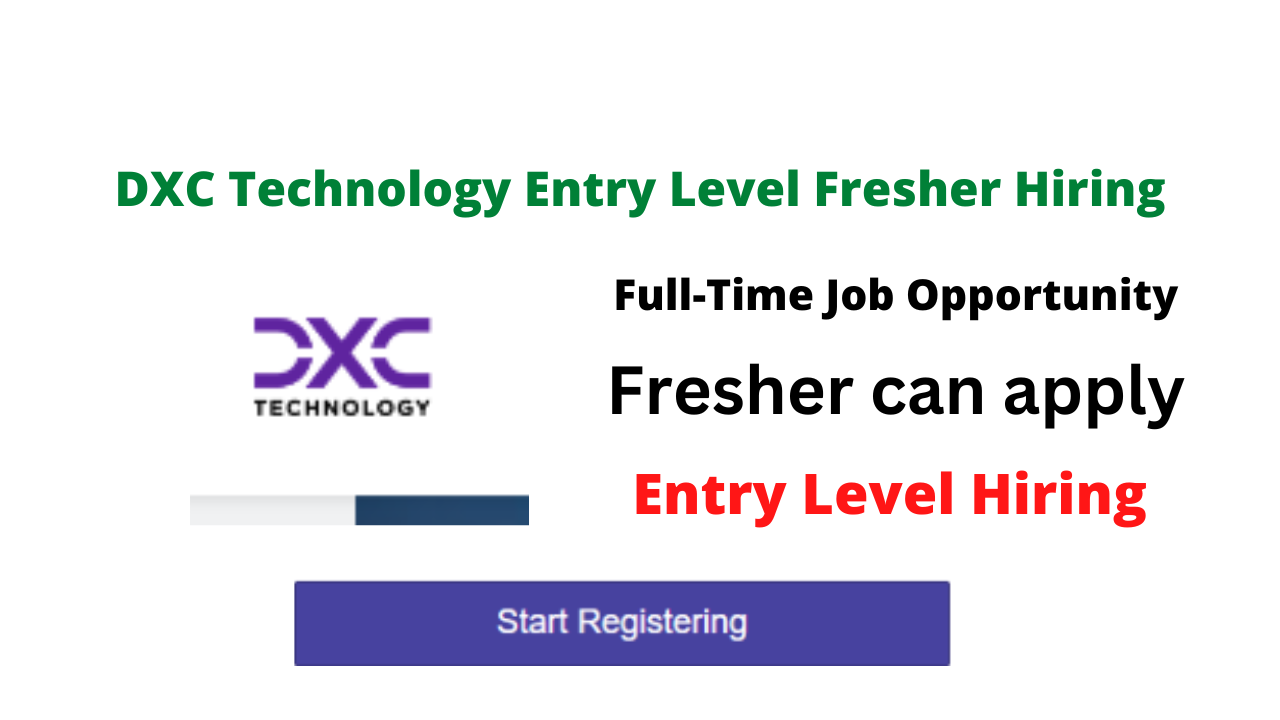 DXC Technology Entry Level Fresher Hiring