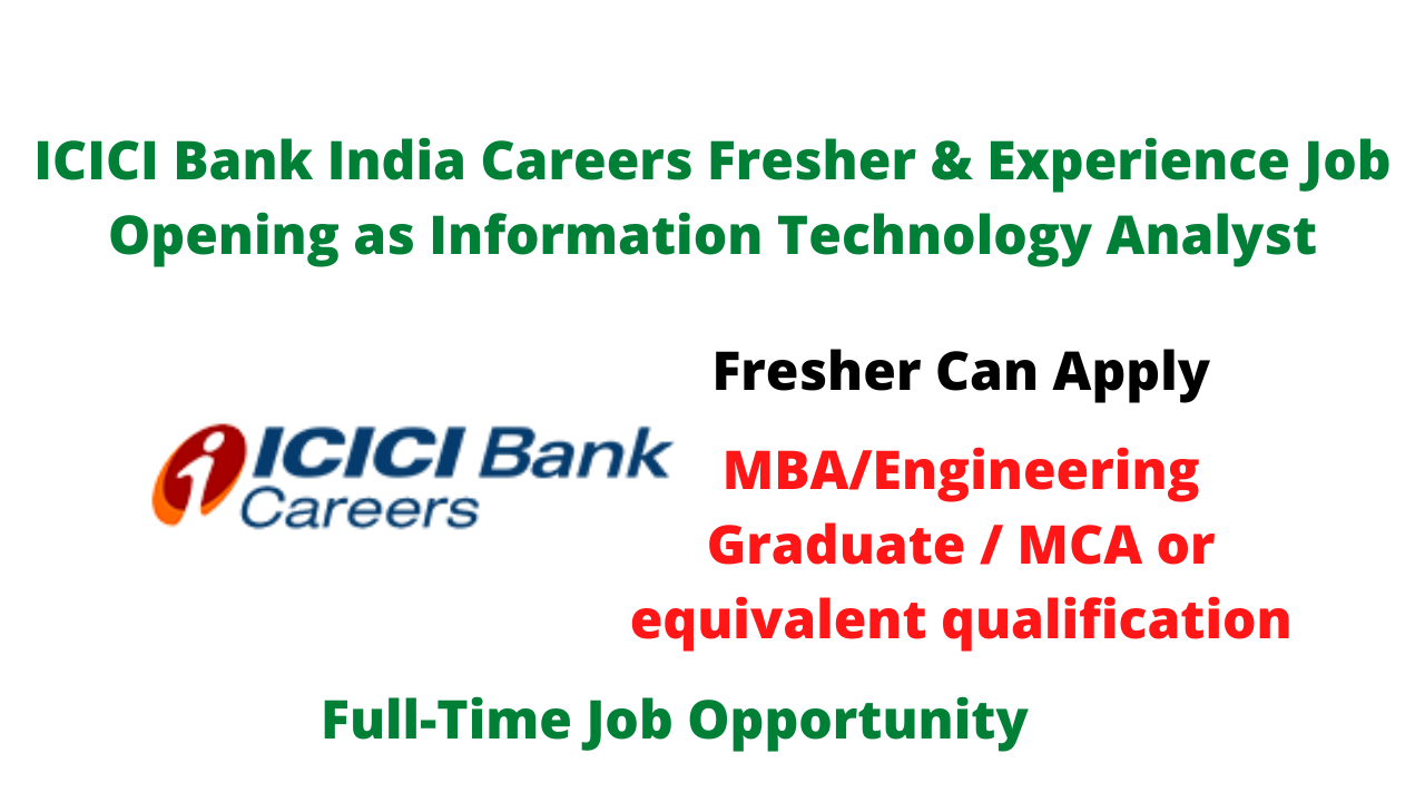 ICICI Bank India Careers Fresher & Experience Job Opening as Information Technology Analyst