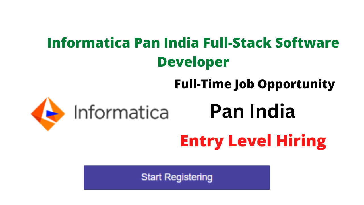 Informatica Pan India Full-Stack Software Developer,