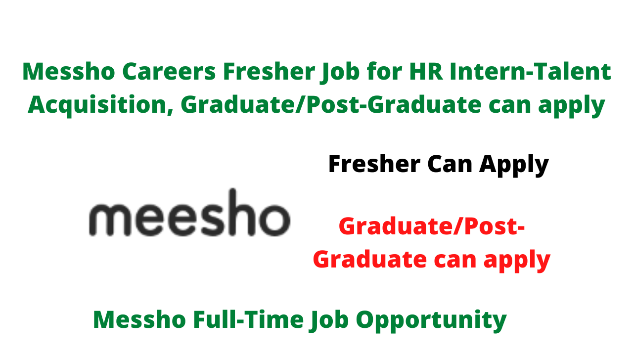 Messho Careers Fresher Job for HR Intern-Talent Acquisition