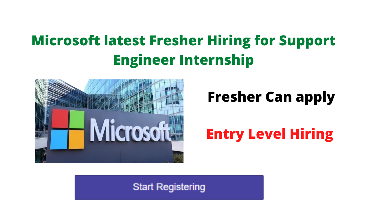 Microsoft latest Fresher Hiring for Support Engineer Internship