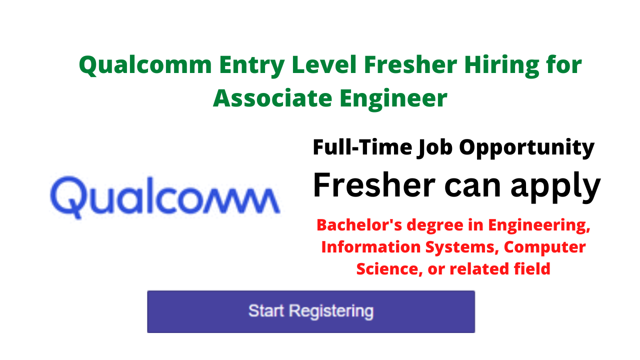 Qualcomm Entry Level Fresher Hiring for Associate Engineer