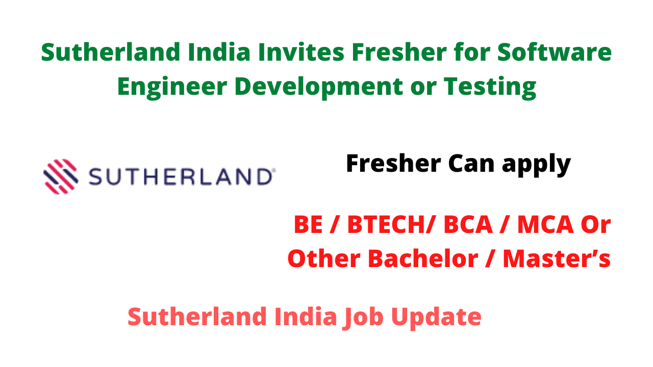 Sutherland India Invites Fresher for Software Engineer Development or Testing