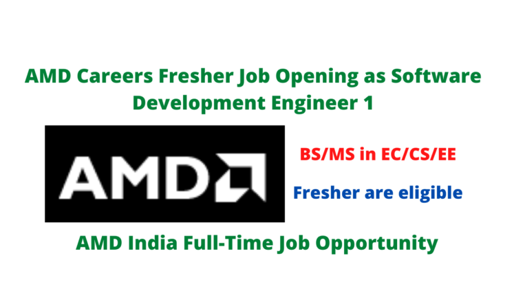 AMD Careers Fresher Job Opening as Software Development Engineer 1 ...